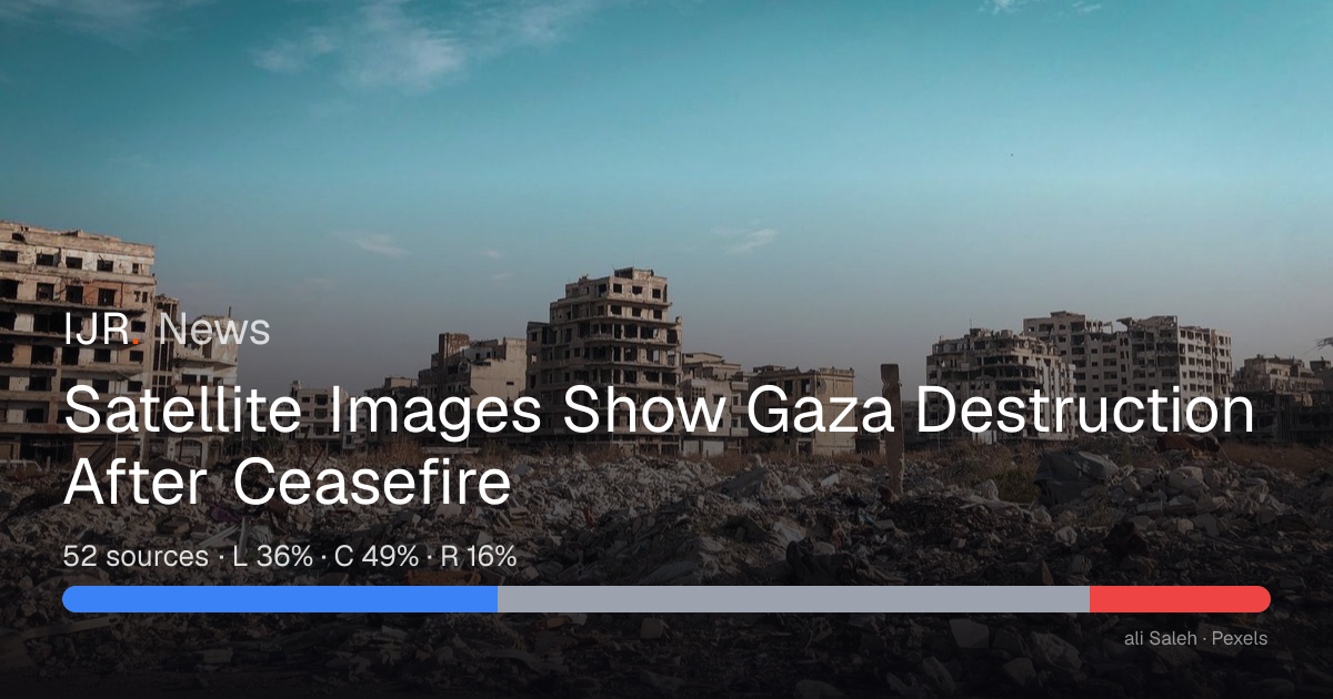 Satellite Images Show Gaza Destruction After Ceasefire — IJR News