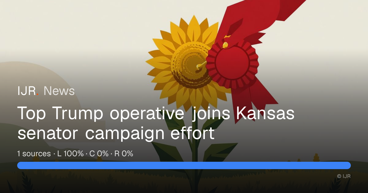 Top Trump operative joins Kansas senator campaign effort — IJR News