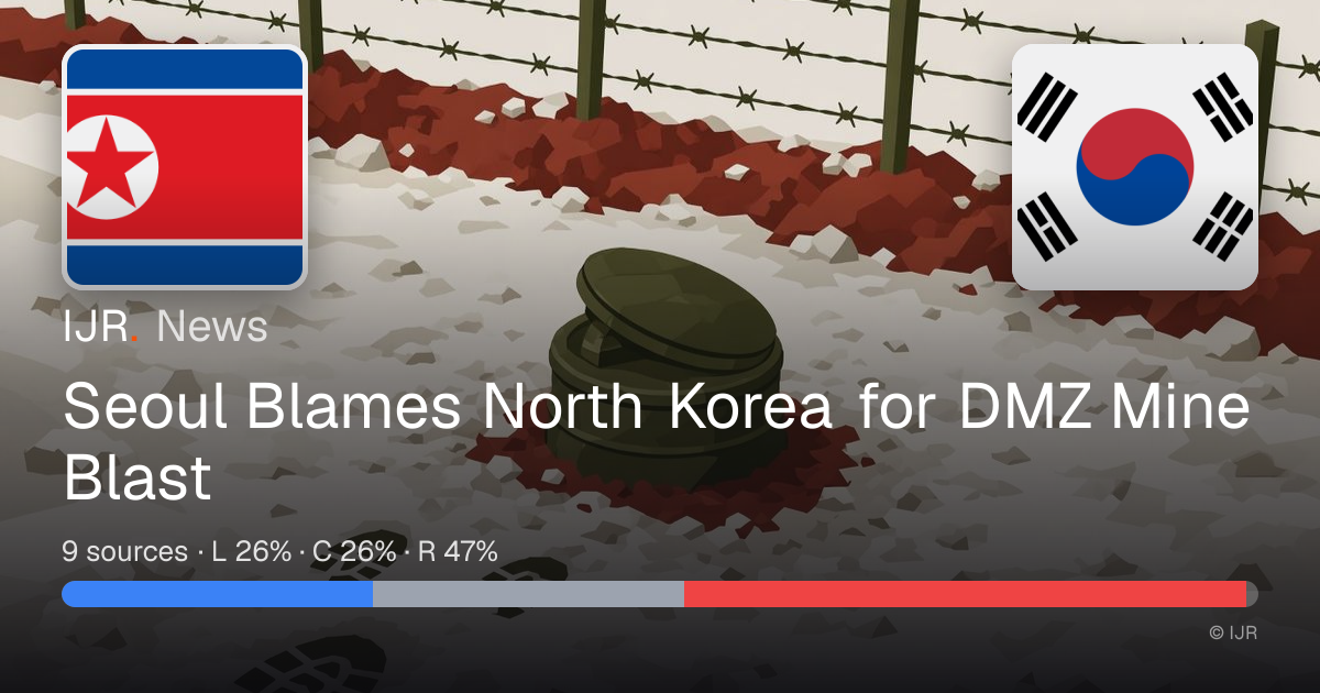 Seoul Blames North Korea for DMZ Mine Blast — IJR News