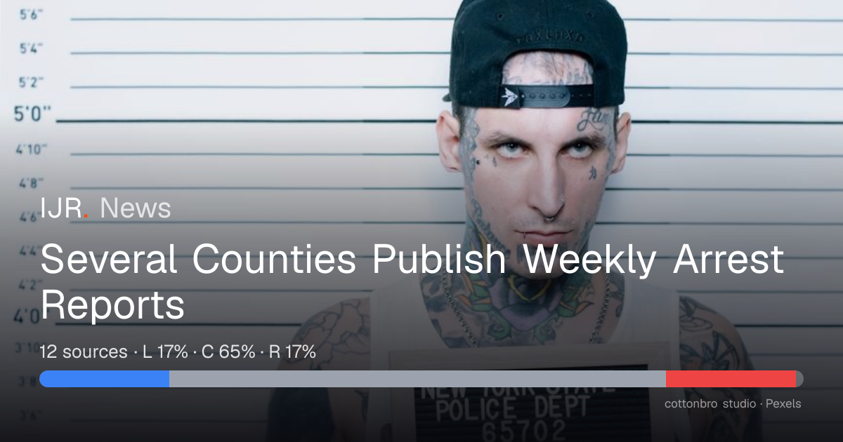 Several Counties Publish Weekly Arrest Reports — IJR News