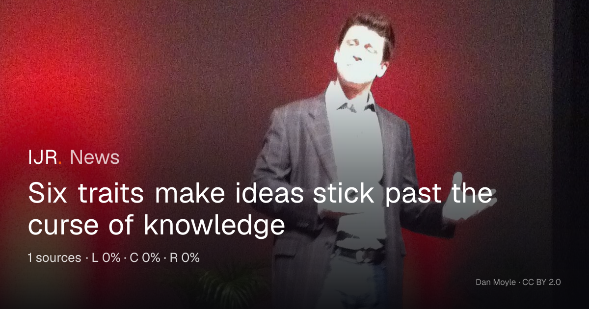 Six traits make ideas stick past the curse of knowledge — IJR News