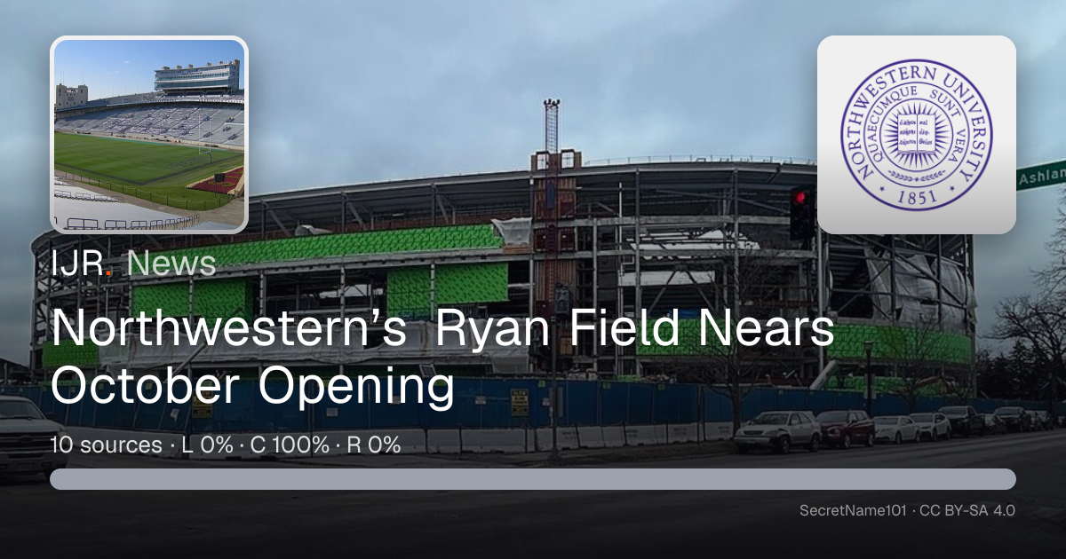Northwestern’s Ryan Field Nears October Opening — IJR News