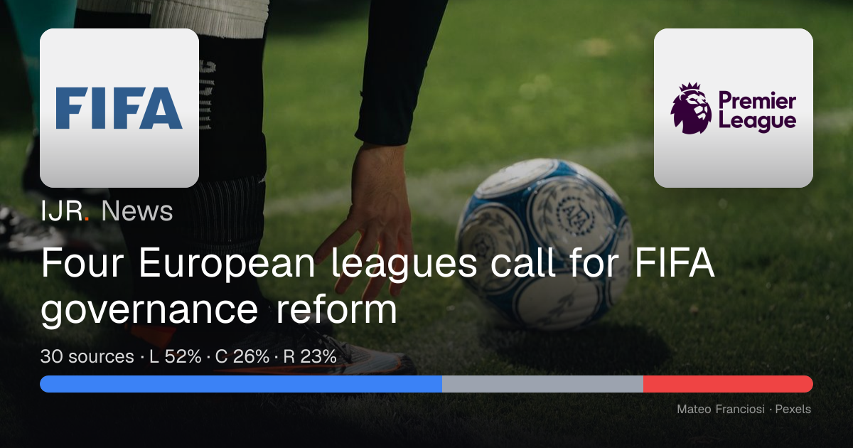 Four European leagues call for FIFA governance reform — IJR News