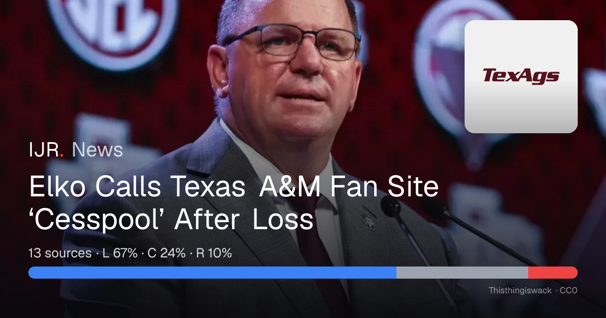 Elko Calls Texas A&M Fan Site ‘Cesspool’ After Loss — IJR News