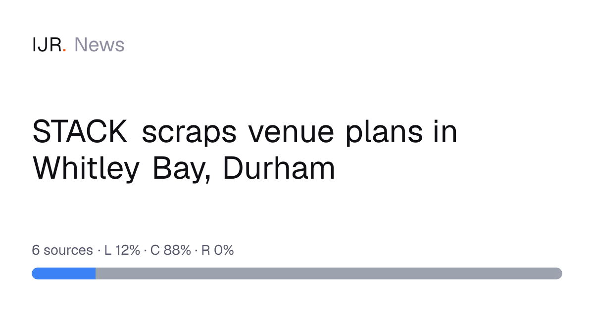 STACK scraps venue plans in Whitley Bay, Durham — IJR News