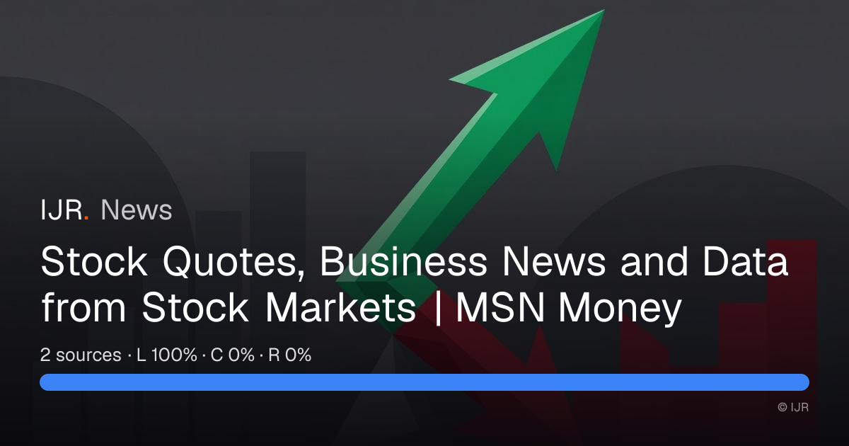 Stock Quotes, Business News and Data from Stock Markets | MSN Money ...