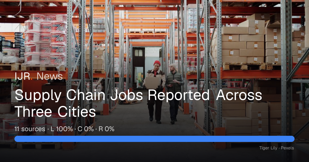 Supply Chain Jobs Reported Across Three Cities — IJR News