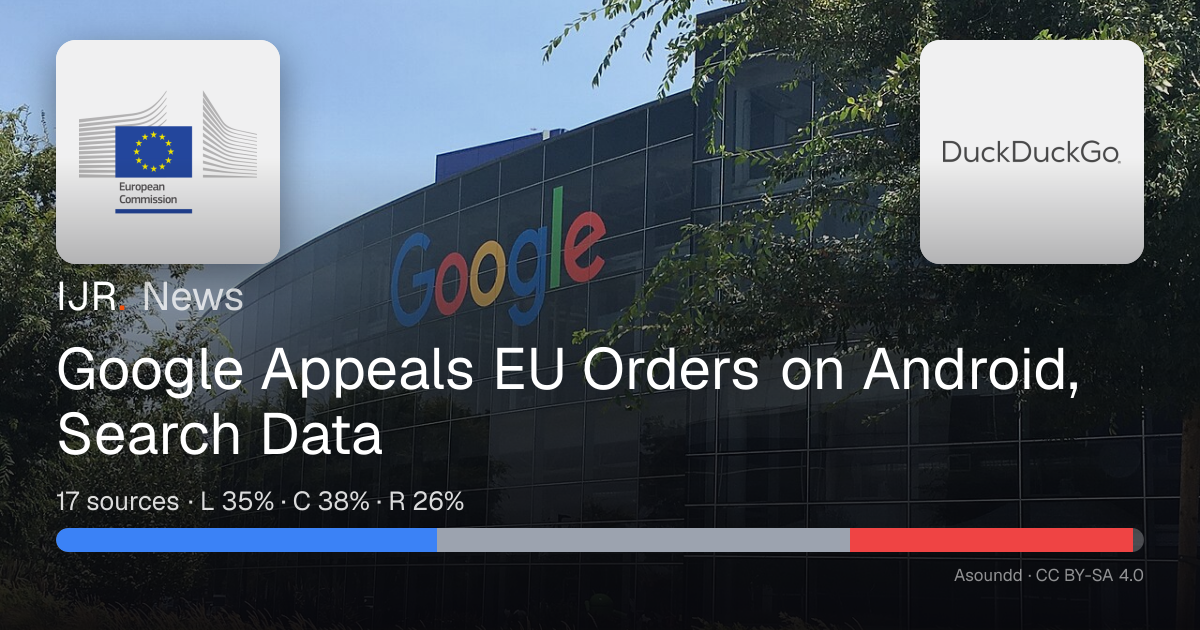Google Appeals EU Orders on Android, Search Data — IJR News