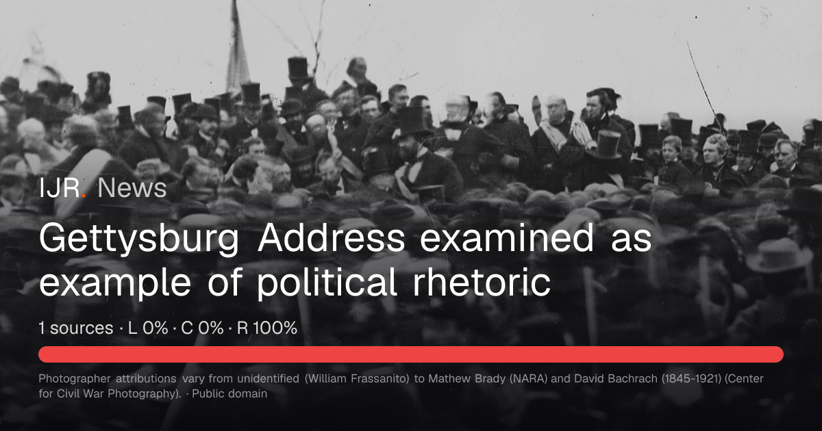 Gettysburg Address examined as example of political rhetoric — IJR News