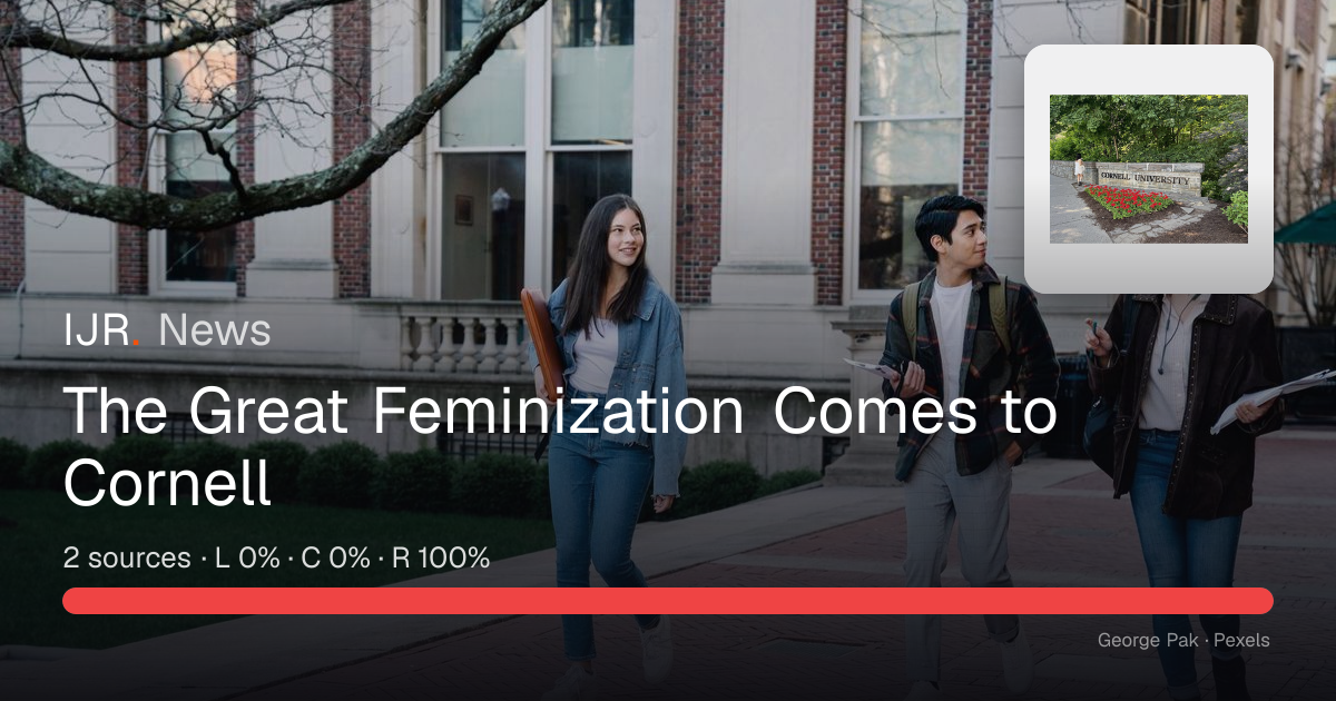 The Great Feminization Comes to Cornell — IJR News