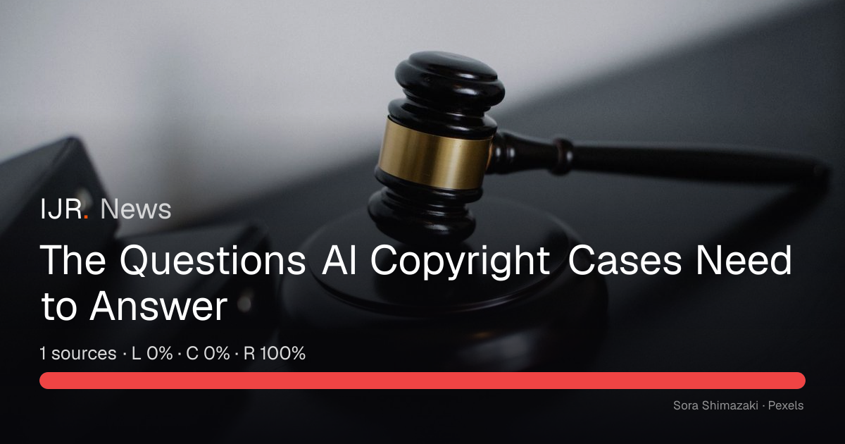 The Questions AI Copyright Cases Need to Answer — IJR News