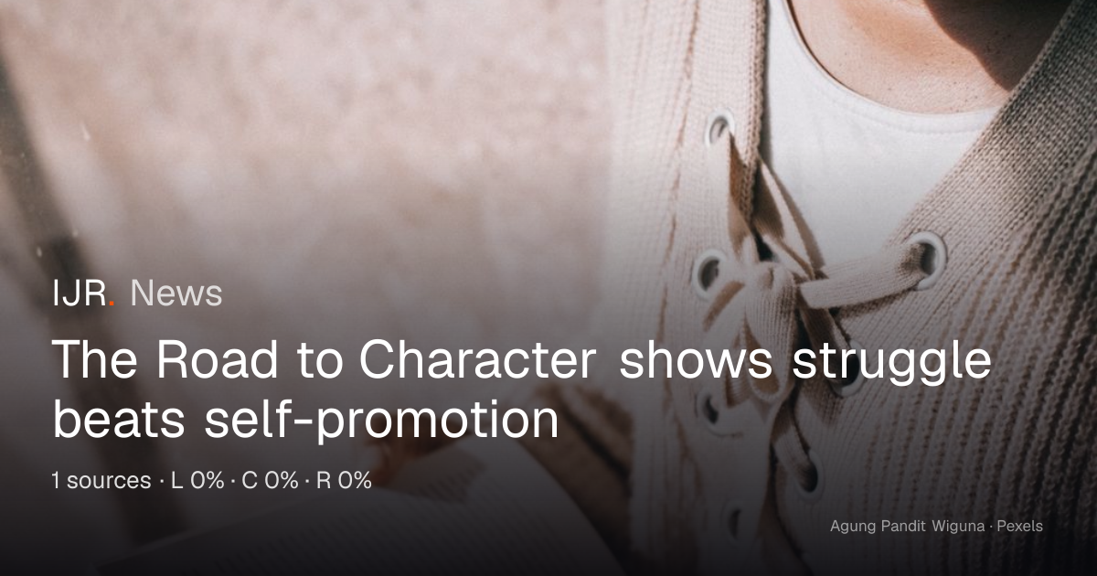 The Road to Character shows struggle beats self-promotion — IJR News