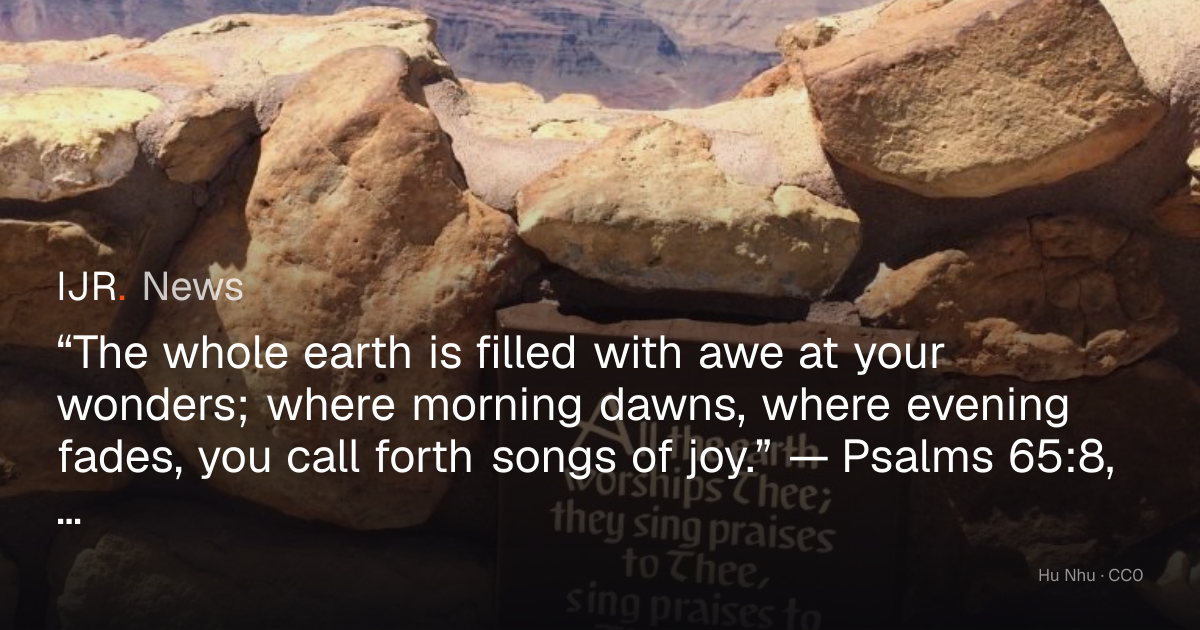 “The whole earth is filled with awe at your wonders; where morning ...