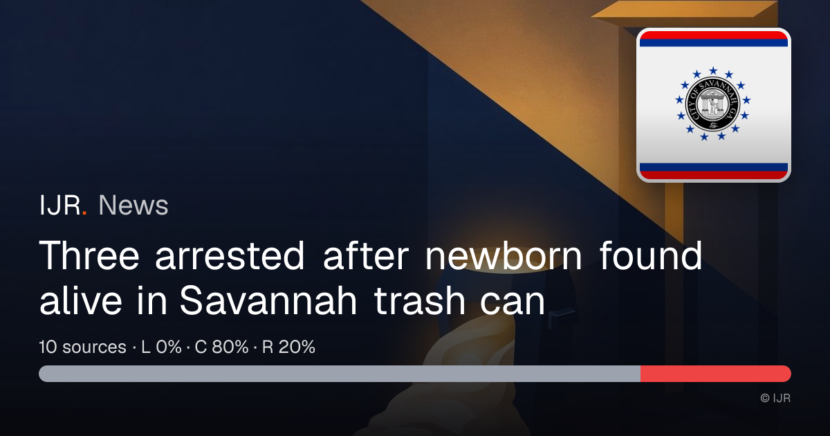 Three arrested after newborn found alive in Savannah trash can — IJR News