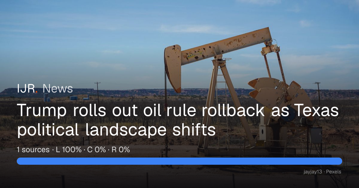 Trump rolls out oil rule rollback as Texas political landscape shifts ...