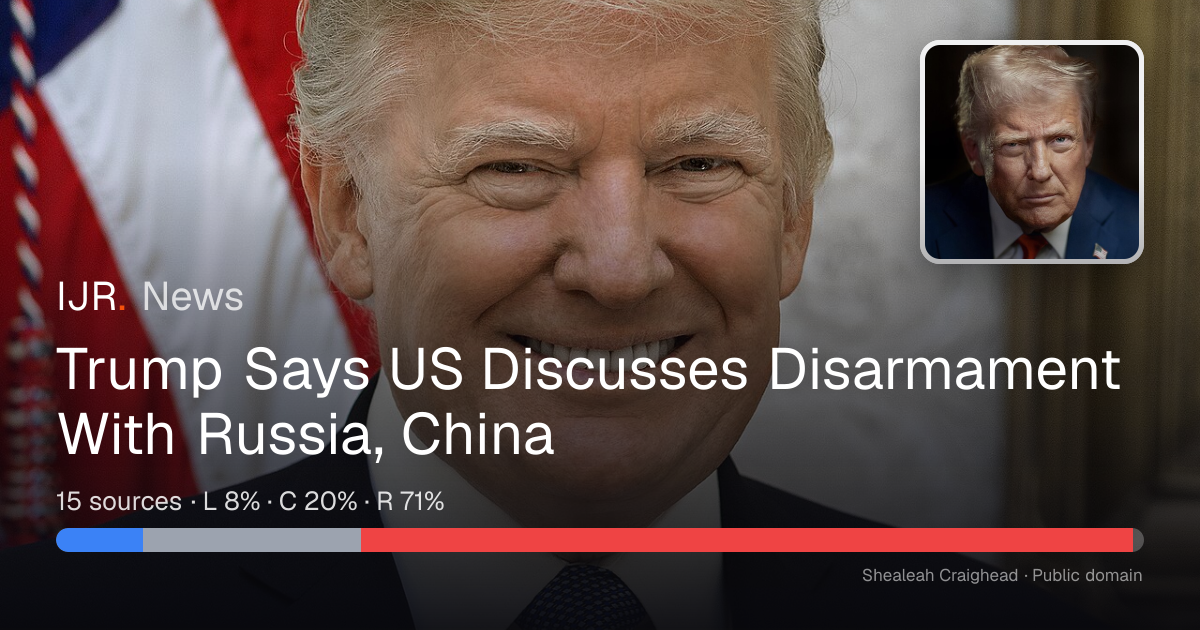 Trump Says US Discusses Disarmament With Russia, China — IJR News