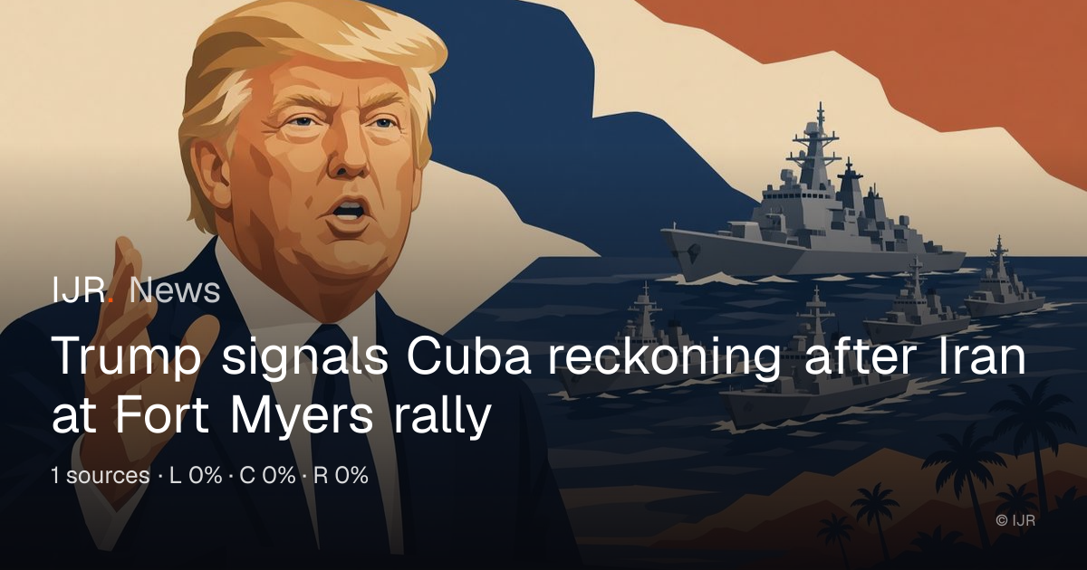 Trump signals Cuba reckoning after Iran at Fort Myers rally — IJR News