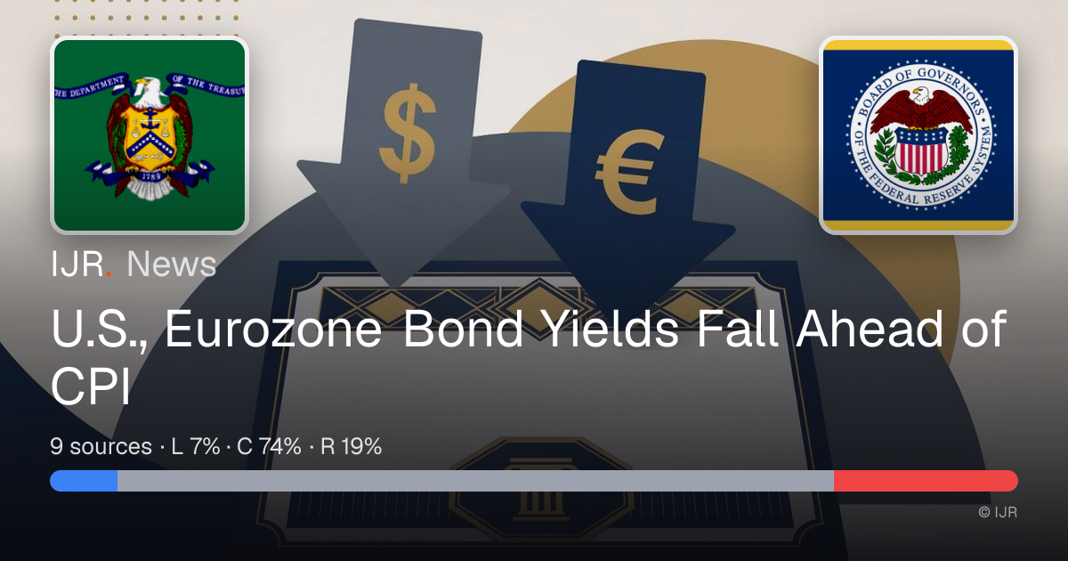 U.S., Eurozone Bond Yields Fall Ahead of CPI — IJR News