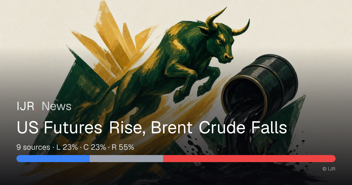 US Futures Rise, Brent Crude Falls — IJR News