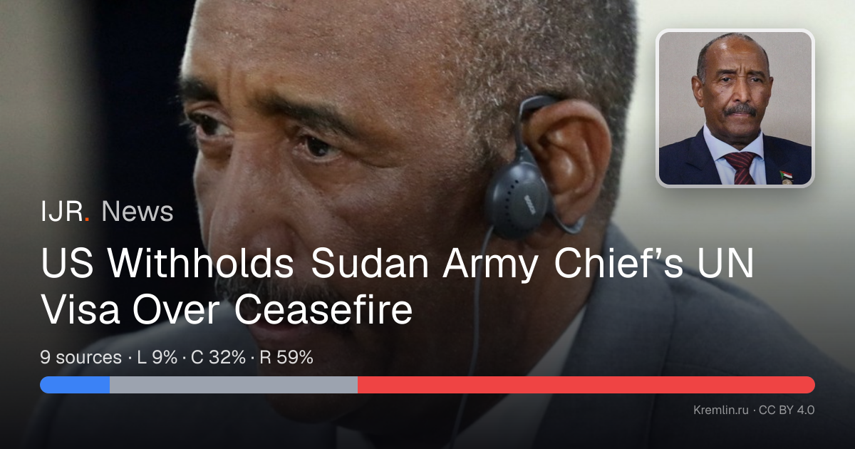 US Withholds Sudan Army Chief’s UN Visa Over Ceasefire — IJR News
