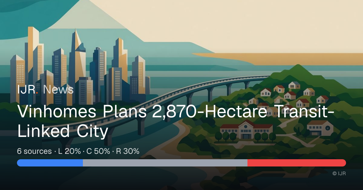Vinhomes Plans 2,870-Hectare Transit-Linked City — IJR News