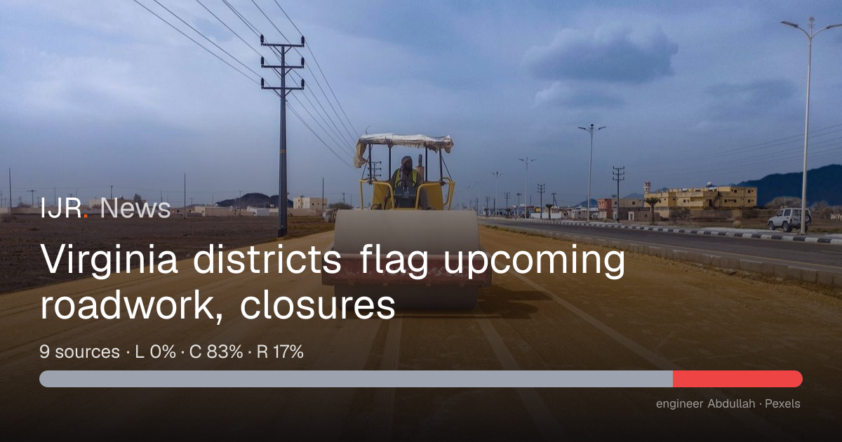 Virginia districts flag upcoming roadwork, closures — IJR News