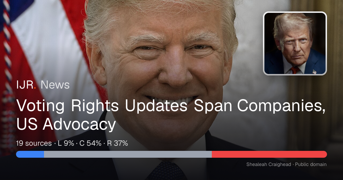 Voting Rights Updates Span Companies, US Advocacy — IJR News