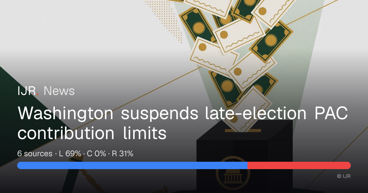 Washington suspends late-election PAC contribution limits — IJR News