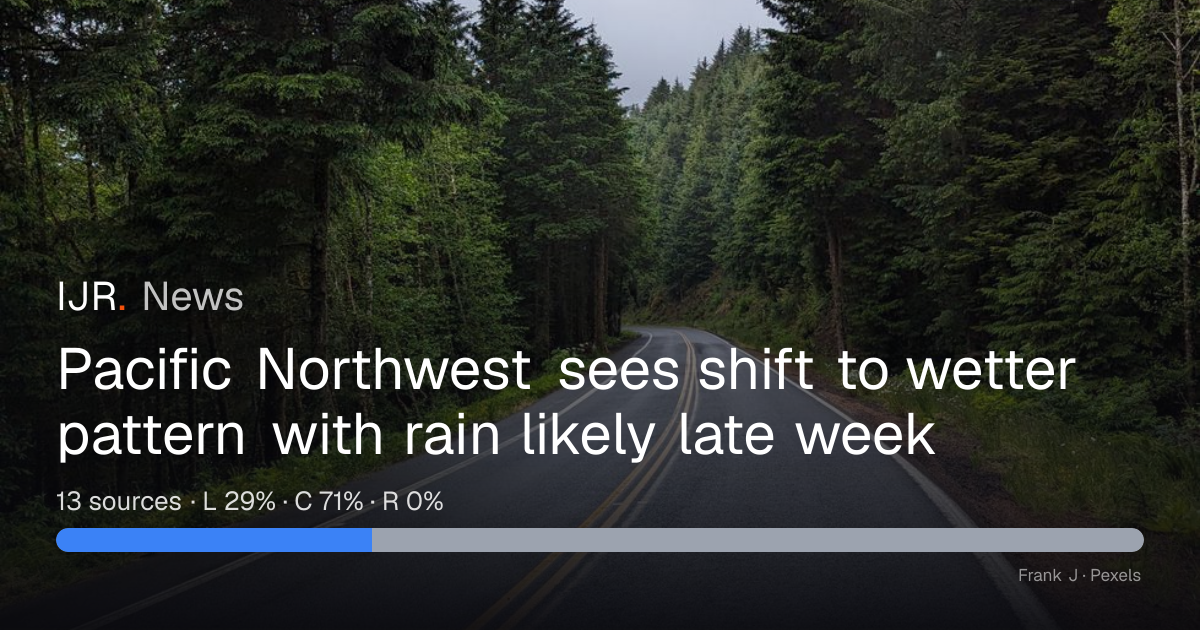 Pacific Northwest sees shift to wetter pattern with rain likely late ...