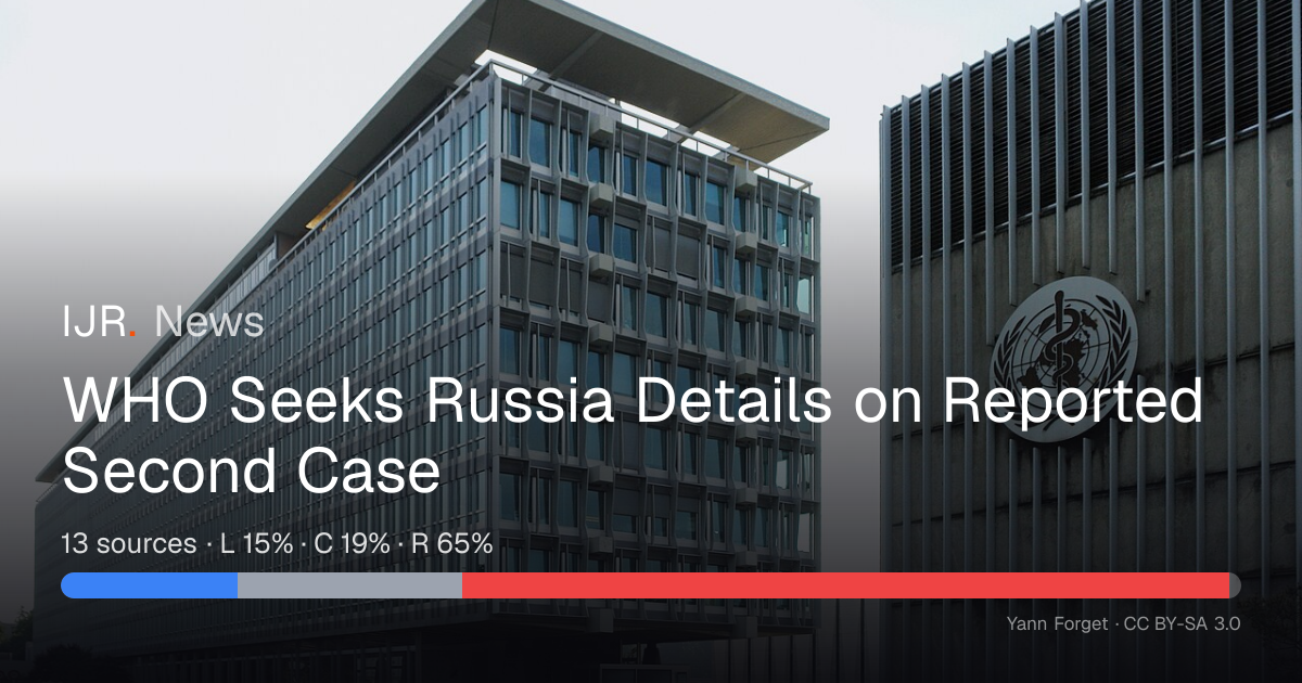 WHO Seeks Russia Details on Reported Second Case — IJR News