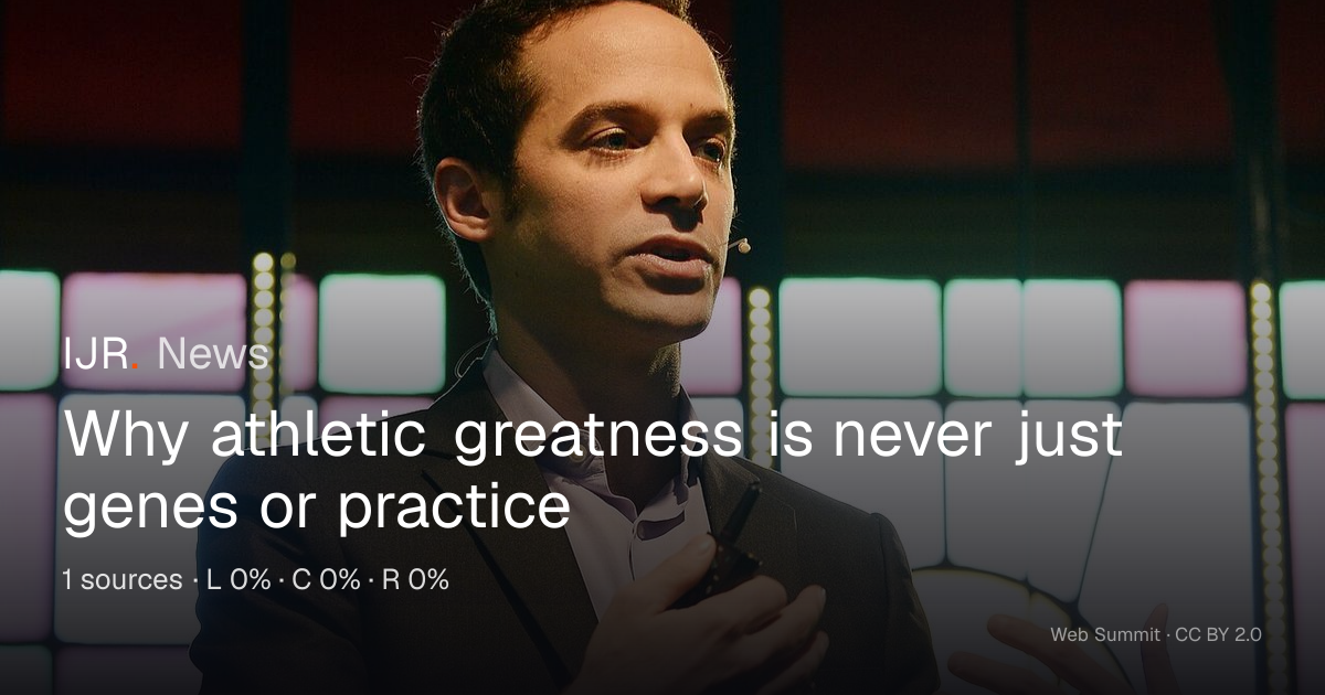 Why athletic greatness is never just genes or practice — IJR News