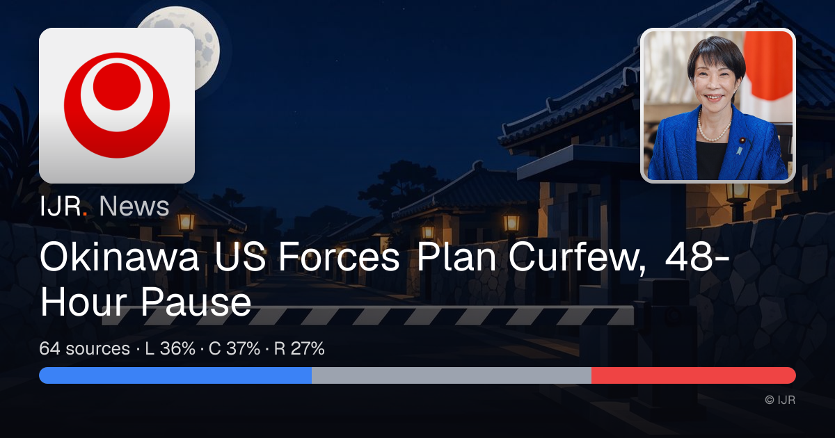 Okinawa US Forces Plan Curfew, 48-Hour Pause — IJR News