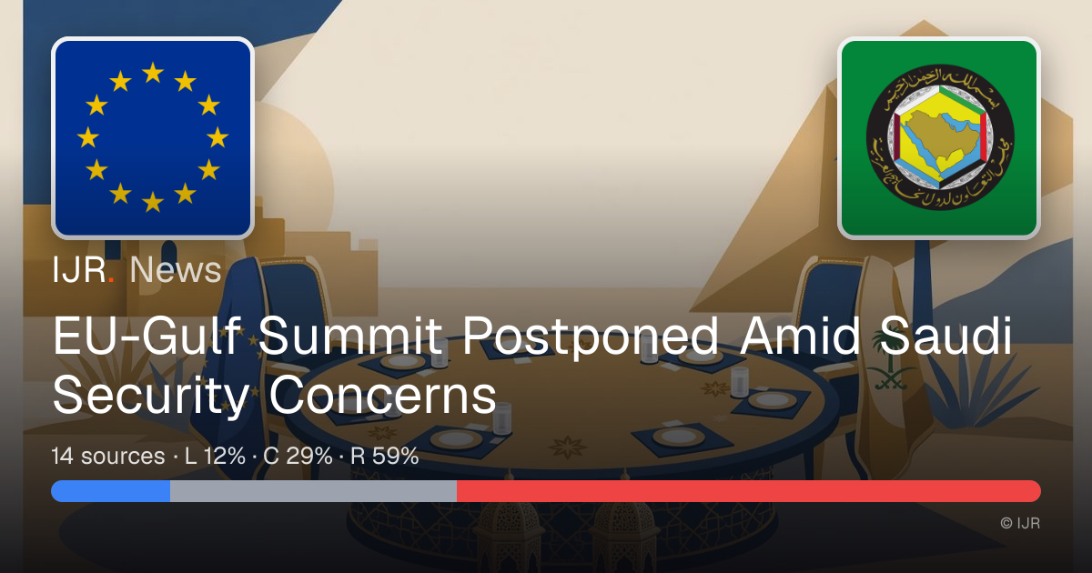 EU-Gulf Summit Postponed Amid Saudi Security Concerns — IJR News
