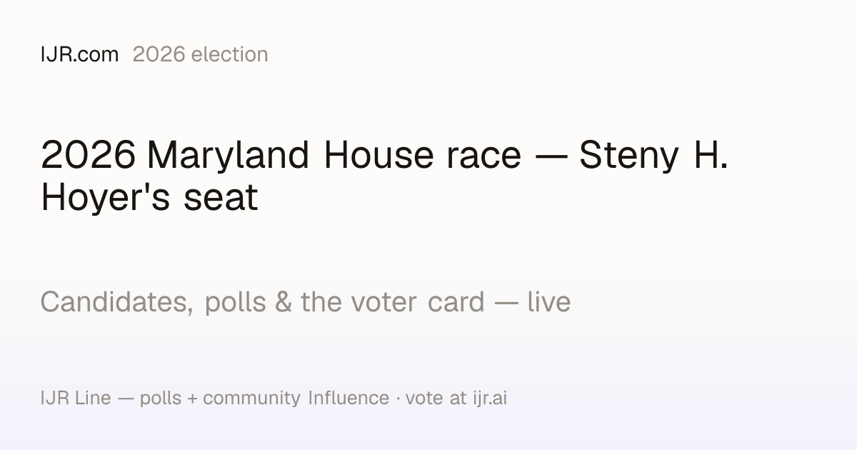 2026 Maryland House race — Steny H. Hoyer's seat — polls, candidates ...
