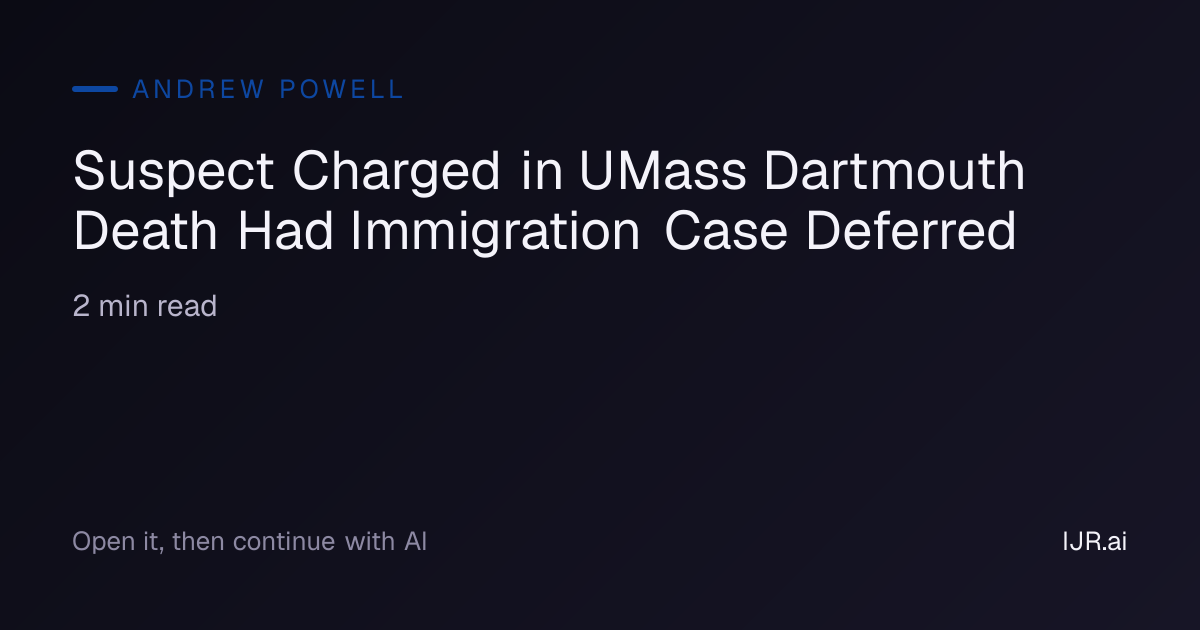 Suspect Charged in UMass Dartmouth Death Had Immigration Case Deferred ...