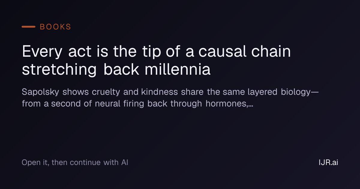 Every act is the tip of a causal chain stretching back millennia — Books