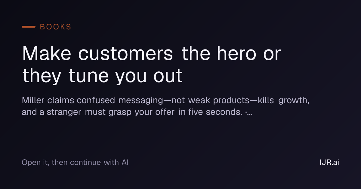 Make customers the hero or they tune you out — Books