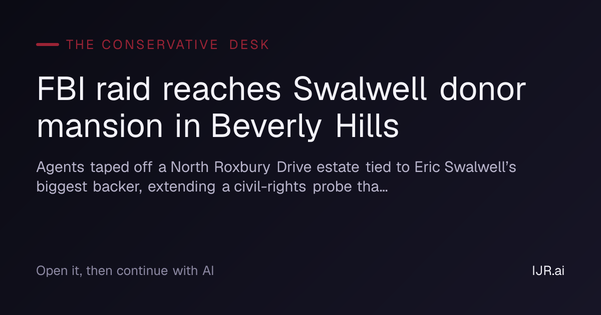 FBI raid reaches Swalwell donor mansion in Beverly Hills