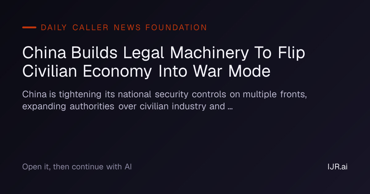 China Builds Legal Machinery To Flip Civilian Economy Into War Mode ...