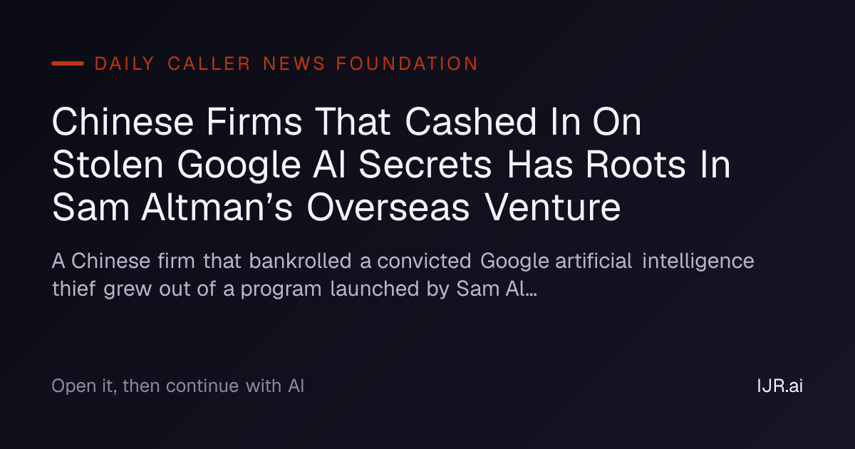 Chinese Firms That Cashed In On Stolen Google AI Secrets Has Roots In ...
