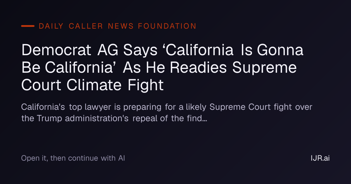 Democrat AG Says ‘California Is Gonna Be California’ As He Readies ...
