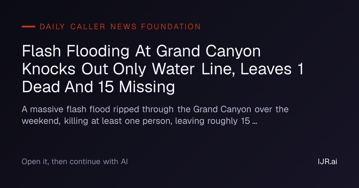 Flash Flooding At Grand Canyon Knocks Out Only Water Line, Leaves 1 ...