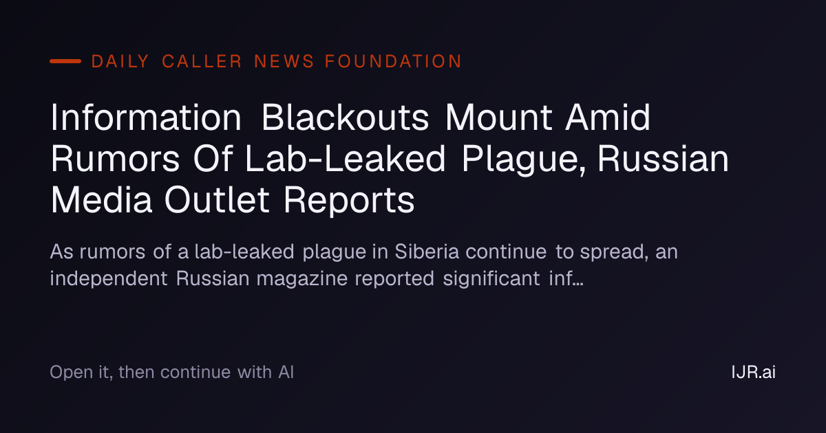 Information Blackouts Mount Amid Rumors Of Lab-Leaked Plague, Russian ...