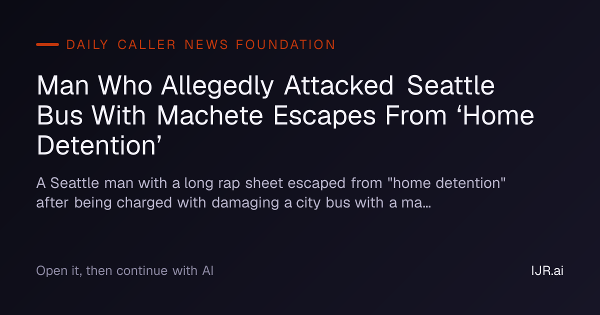 Man Who Allegedly Attacked Seattle Bus With Machete Escapes From ‘Home ...