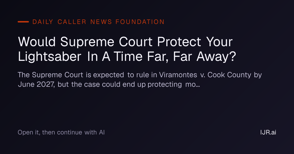 Would Supreme Court Protect Your Lightsaber In A Time Far, Far Away ...