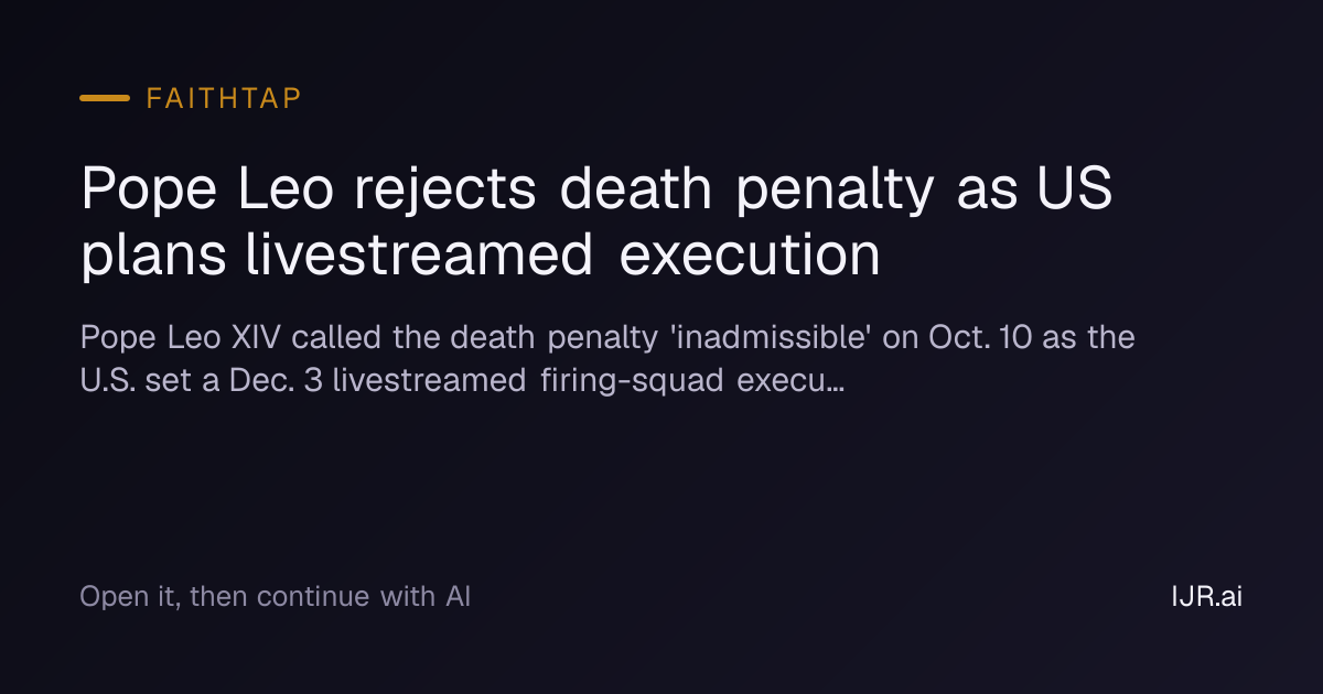 Pope Leo rejects death penalty as US plans livestreamed execution ...