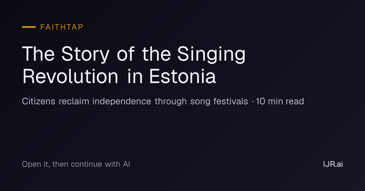 The Story of the Singing Revolution in Estonia — FaithTap