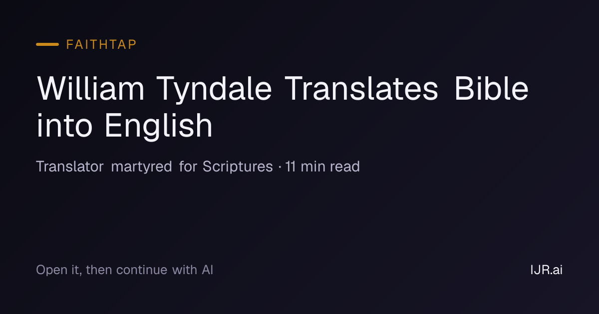 William Tyndale Translates Bible into English — FaithTap