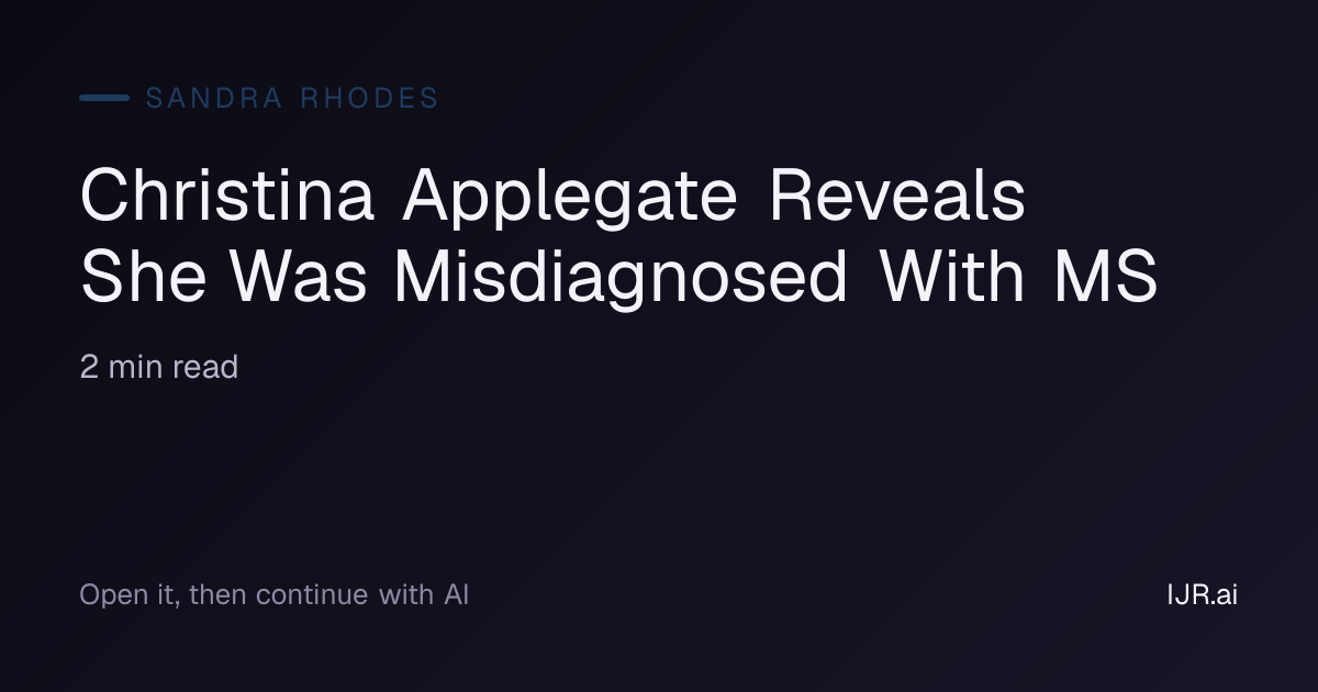 Christina Applegate Reveals She Was Misdiagnosed With MS — Sandra Rhodes