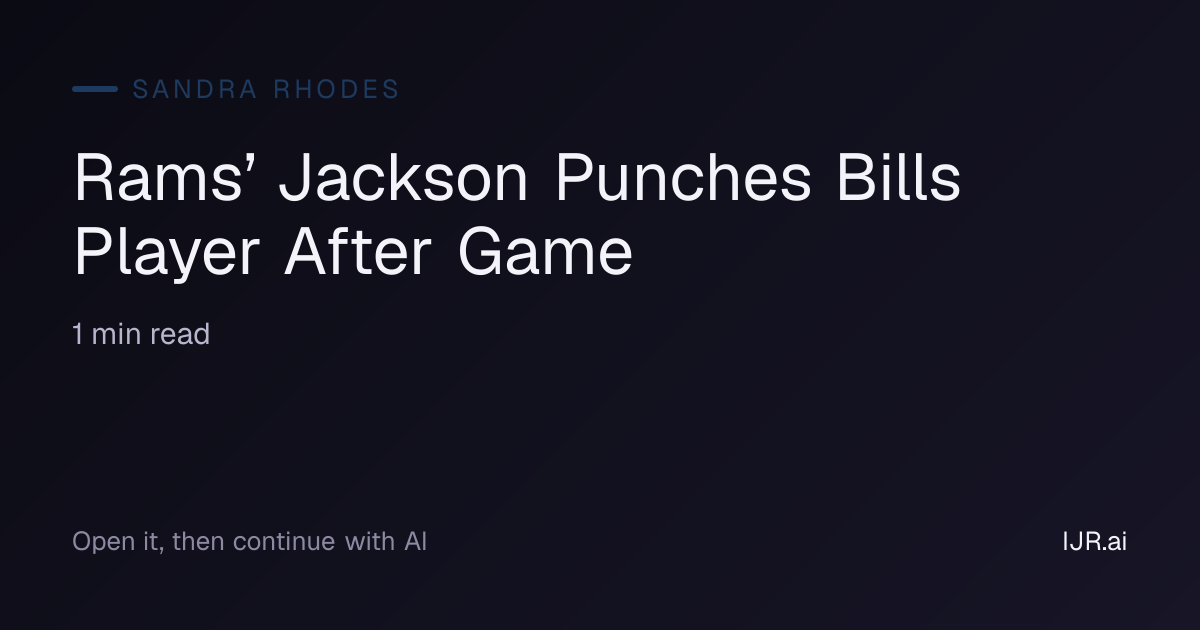 Rams’ Jackson Punches Bills Player After Game — Sandra Rhodes